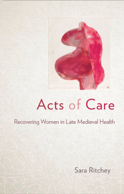 Book cover of: Acts of Care. By: Sara Ritchey