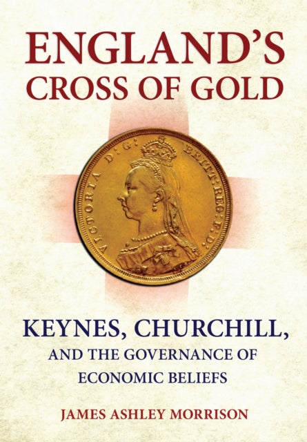 Book cover of: England's Cross of Gold. By: James Ashley Morrison