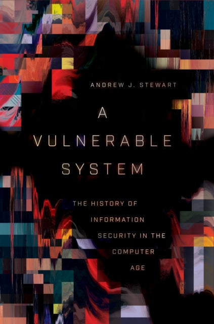 Book cover of: Vulnerable System. By: Andrew J. Stewart