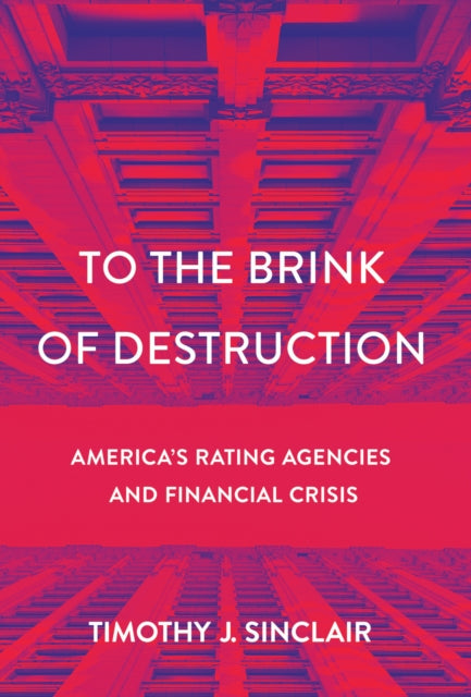 Book cover of: To the Brink of Destruction. By: Timothy J. Sinclair