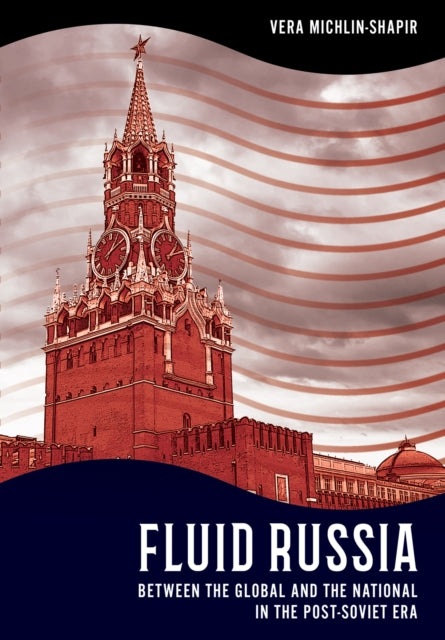 Book cover of: Fluid Russia. By: Vera Michlin-Shapir