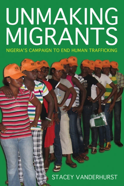Book cover of: Unmaking Migrants. By: Stacey Vanderhurst