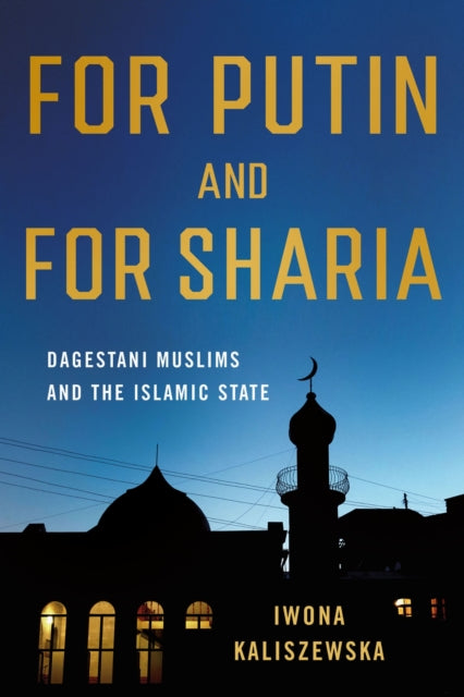 Book cover of: For Putin and for Sharia. By: Iwona Kaliszewska