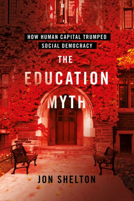 Book cover of: Education Myth. By: Jon Shelton