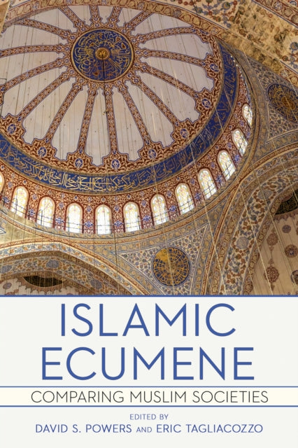 Book cover of: Islamic Ecumene. By: David S. Powers