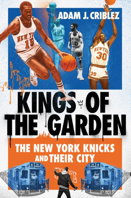 Book cover of: Kings of the Garden. By: Adam J. Criblez
