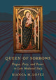 Book cover of: Queen of Sorrows. By: Bianca M. Lopez