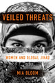 Book cover of: Veiled Threats. By: Mia Bloom
