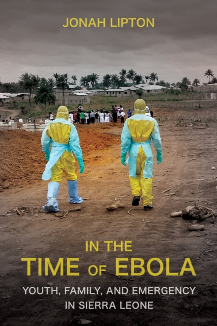 Book cover of: In the Time of Ebola. By: Jonah Lipton