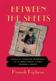 Book cover of: Between the Sheets. By: Hannah Frydman