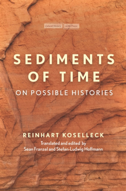 Book cover of: Sediments of Time. By: Reinhart Koselleck