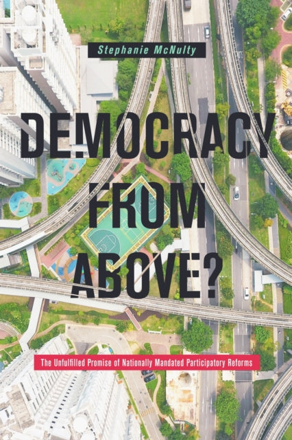 Book cover of: Democracy from Above?. By: Stephanie L. McNulty