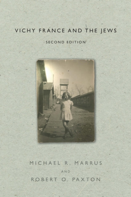 Book cover of: Vichy France and the Jews. By: Michael R. Marrus