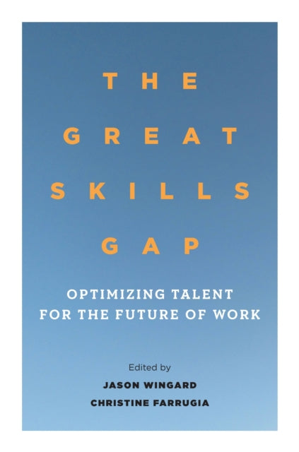 Book cover of: Great Skills Gap. By: Jason Wingard