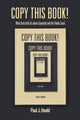 Book cover of: Copy This Book!. By: Paul Heald