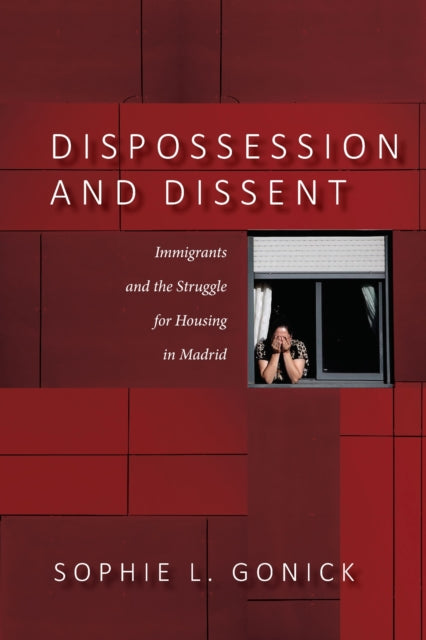 Book cover of: Dispossession and Dissent. By: Sophie L. Gonick