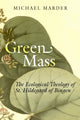 Book cover of: Green Mass. By: Michael Marder