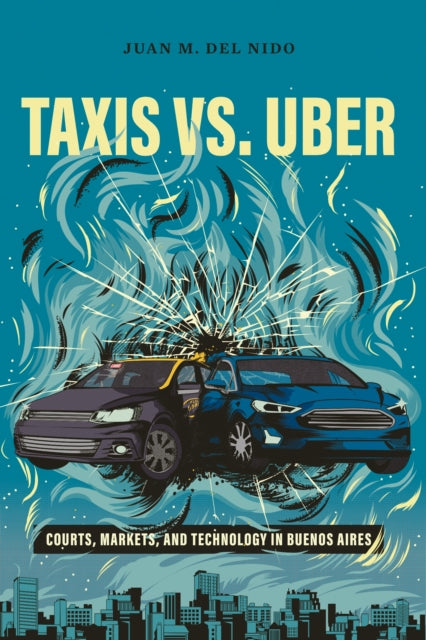 Book cover of: Taxis Vs. Uber. By: Juan Manuel del Nido