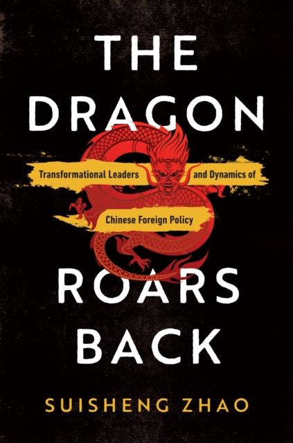 Book cover of: Dragon Roars Back. By: Suisheng (Sam) Zhao