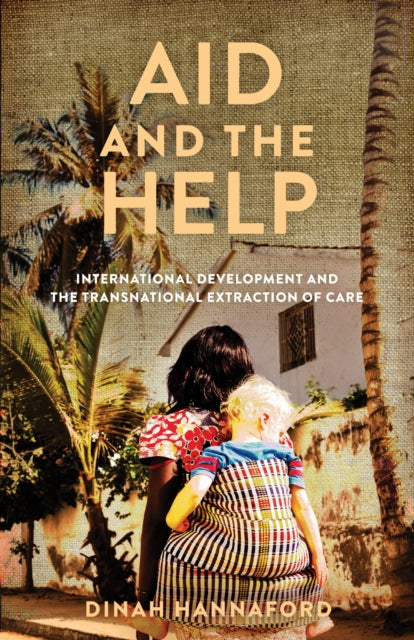 Book cover of: Aid and the Help. By: Dinah Hannaford