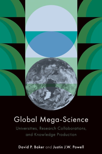 Book cover of: Global Mega-Science. By: David P. Baker