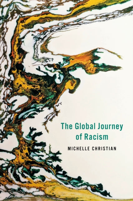 Book cover of: Global Journey of Racism. By: Michelle Christian