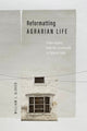 Book cover of: Reformatting Agrarian Life
