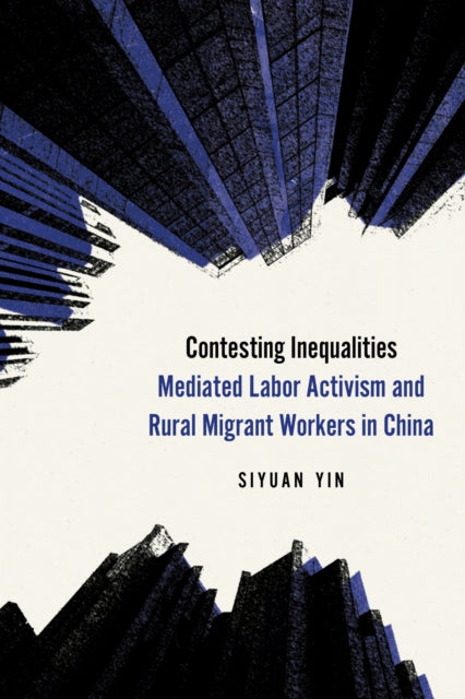Book cover of: Contesting Inequalities. By: Siyuan Yin