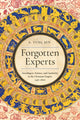 Book cover of: Forgotten Experts. By: A. Tunç Şen