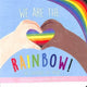 Book cover of: We Are the Rainbow. By: Claire Winslow