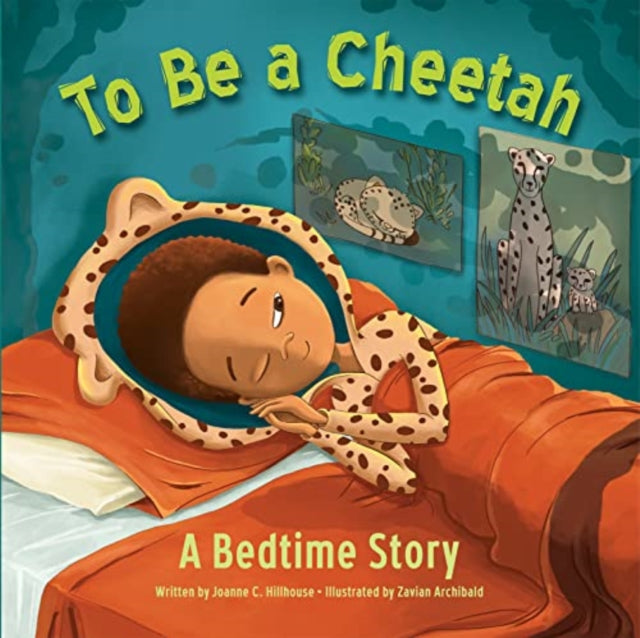 To Be a Cheetah a Bedtime Story 9781503768000 Joanne Hillhouse