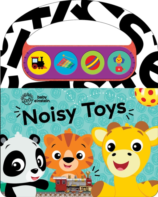 Book cover of: Baby Einstein Noisy Toys Carry Along Sound Book. By: PI Kids