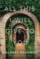 Book cover of: All This I Will Give to You. By: Dolores Redondo