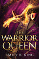 Book cover of: Warrior Queen. By: Emily R. King