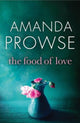 Book cover of: Food of Love. By: Amanda Prowse