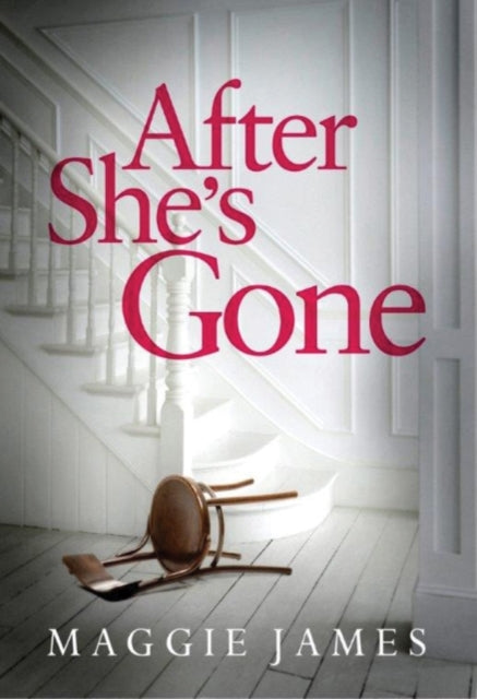 Book cover of: After She's Gone. By: Maggie James