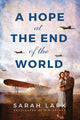Book cover of: Hope at the End of the World. By: Christiane Gohl