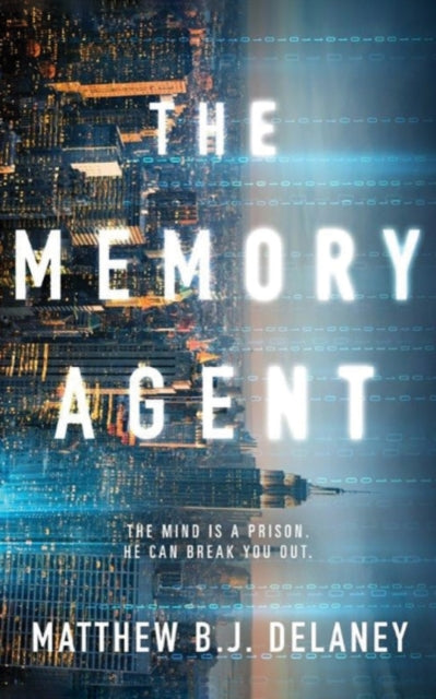 Book cover of: Memory Agent. By: Matthew B.J. Delaney