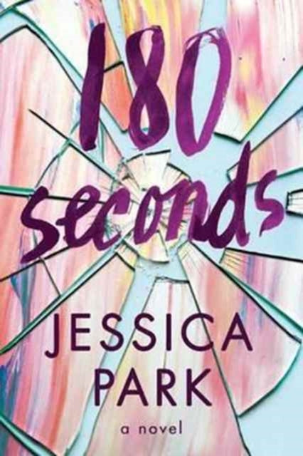 Book cover of: 180 Seconds. By: Jessica Park