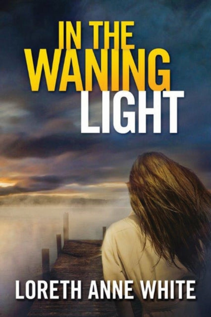 Book cover of: In the Waning Light. By: Loreth Anne White
