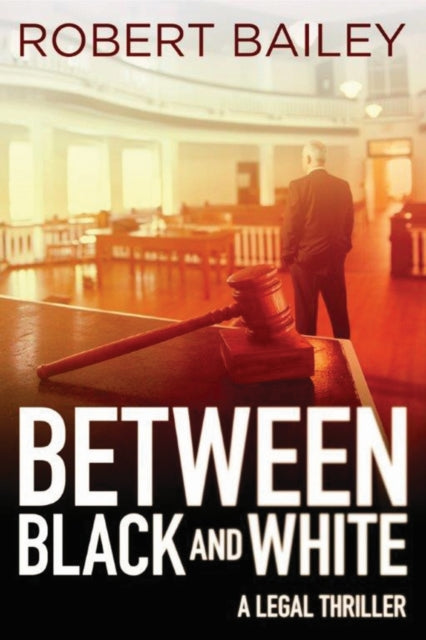 Book cover of: Between Black and White. By: Robert Bailey