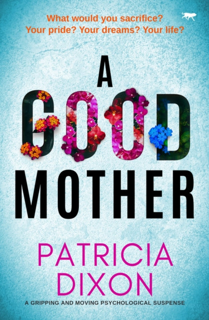 Book cover of: Good Mother. By: Patricia Dixon