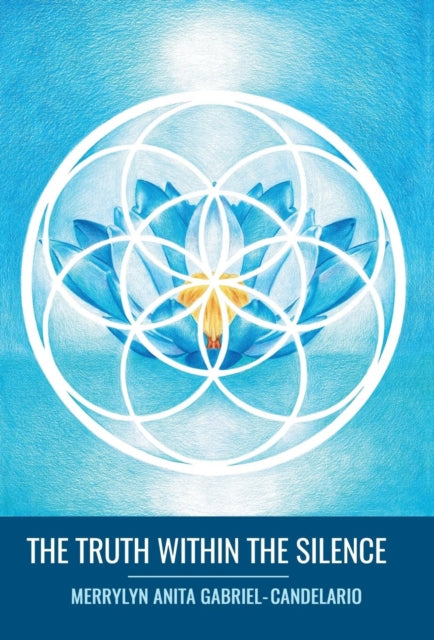Book cover of: Truth within the Silence. By: Merrylyn Anita Gabriel-Candelario