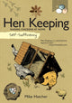 Book cover of: Self-Sufficiency: Hen Keeping. By: Mike Hatcher