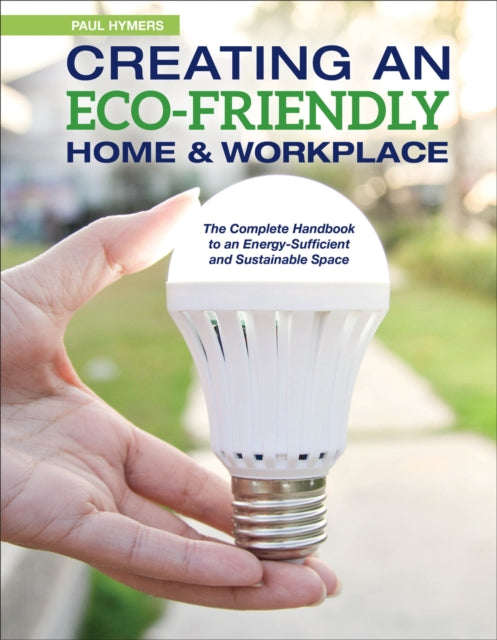 Book cover of: Creating an Eco-Friendly Home & Workplace