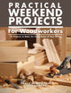 Book cover of: Practical Weekend Projects for Woodworkers. By: Phillip Gardner