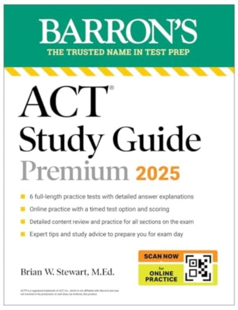 Book cover of: ACT Study Guide Premium, 2025: 6 Practice Tests + Comprehensive Review + Online Practice. By: Barron's Educational Barron's Educational Series
