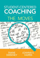 Book cover of: Student-Centered Coaching: The Moves. By: Diane Sweeney