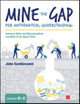 Book cover of: Mine the Gap for Mathematical Understanding, Grades K-2. By: John J. SanGiovanni