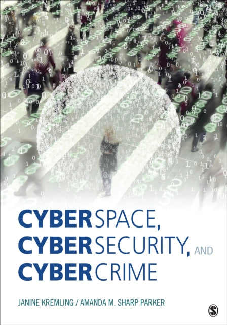Book cover of: Cyberspace, Cybersecurity, and Cybercrime. By: Janine Kremling